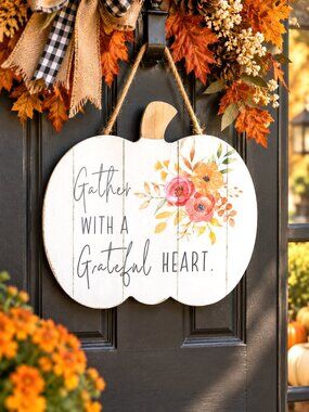 Gather With a Grateful Heart Pumpkin Hanging Sign Fall Autumn Thanksgiving Décor